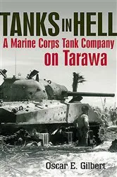 Book cover of Tanks in Hell by Oscar E. Gilbert
