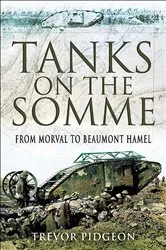 Book cover of Tanks on the Somme by Trevor Pidgeon