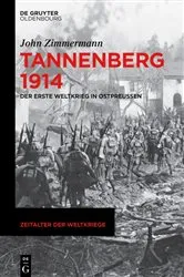 Book cover of Tannenberg 1914 by John Zimmermann