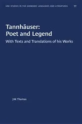 Book cover of Tannhäuser: Poet and Legend by J. W. Thomas