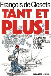 Book cover of Tant et plus ! by François de Closets