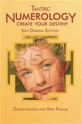 Book cover of Tantric Numerology: Create Your Destiny by Guruchander Khalsa