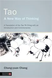 Book cover of Tao - A New Way of Thinking by Chung-yuan Chang