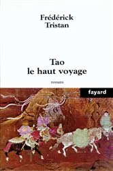 Book cover of Tao le haut voyage by Frédérick Tristan
