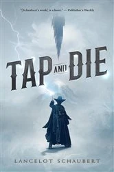 Book cover of Tap and Die by Lancelot Schaubert