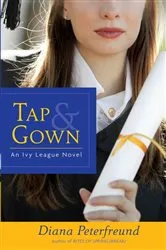 Book cover of Tap & Gown by Diana Peterfreund