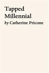 Book cover of Tapped Millennial by Catherine Pricone
