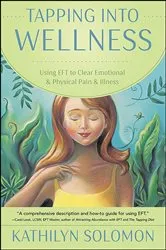 Book cover of Tapping Into Wellness by Kathilyn Solomon