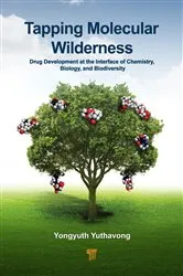 Book cover of Tapping Molecular Wilderness by Yongyuth Yuthavong