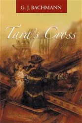 Book cover of Tara's Cross by G. J. Bachmann