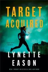 Book cover of Target Acquired ( Book #2) by Lynette Eason