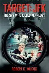 Book cover of Target JFK by Robert K. Wilcox