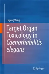 Book cover of Target Organ Toxicology in Caenorhabditis elegans by Dayong Wang