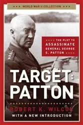 Book cover of Target Patton by Robert K. Wilcox