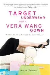 Book cover of Target Underwear and a Vera Wang Gown by Adena Halpern