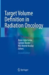Book cover of Target Volume Definition in Radiation Oncology (2nd ed.) by Anca-Ligia Grosu