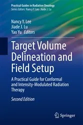 Book cover of Target Volume Delineation and Field Setup (2nd ed.) by Nancy Y. Lee