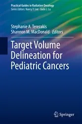 Book cover of Target Volume Delineation for Pediatric Cancers by Stephanie A. Terezakis