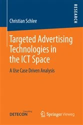 Book cover of Targeted Advertising Technologies in the ICT Space by Christian Schlee