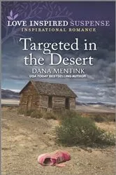 Book cover of Targeted in the Desert by Dana Mentink