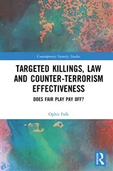 Book cover of Targeted Killings, Law and Counter-Terrorism Effectiveness by Ophir Falk