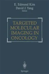 Book cover of Targeted Molecular Imaging in Oncology by E. Edmund Kim
