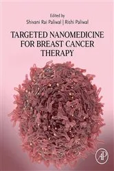 Book cover of Targeted Nanomedicine for Breast Cancer Therapy by Shivani Rai Paliwal