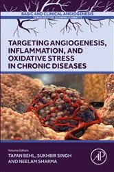 Book cover of Targeting Angiogenesis, Inflammation and Oxidative Stress in Chronic Diseases by Tapan Behl PhD