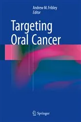 Book cover of Targeting Oral Cancer by Andrew Fribley