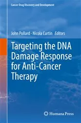 Book cover of Targeting the DNA Damage Response for Anti-Cancer Therapy by John Pollard