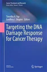 Book cover of Targeting the DNA Damage Response for Cancer Therapy by Timothy A. Yap