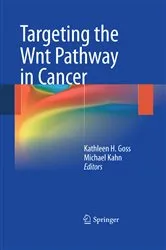 Book cover of Targeting the Wnt Pathway in Cancer by Kathleen H. Goss