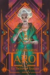 Book cover of Tarot, T3 : Le Trône de Sablier by K.D. Edwards