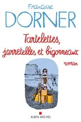 Book cover of Tartelettes jarretelles et bigorneaux by Françoise Dorner