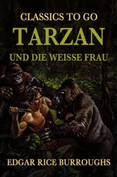 Book cover of Tarzan und die Weiße Frau by Edgar Rice Burroughs