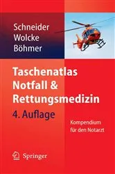 Book cover of Taschenatlas Notfall & Rettungsmedizin (4th ed.) by Thomas Schneider