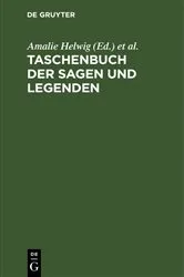Book cover of Taschenbuch der Sagen und Legenden by Amalie Helwig