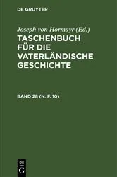 Book cover of Taschenbuch für die vaterländische Geschichte. Band 28 (N. F. 10) by Joseph von Hormayr