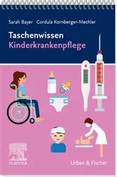 Book cover of Taschenwissen Kinderkrankenpflege by Sarah Bayer