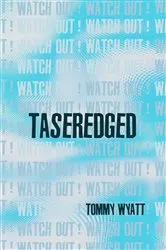 Book cover of TASEREDGED by Tommy Wyatt