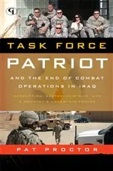 Book cover of Task Force Patriot and the End of Combat Operations in Iraq by Pat Proctor