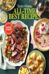 Book cover of Taste of Home All Time Best Recipes by Taste of Home