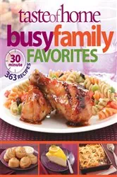 Book cover of Taste of Home: Busy Family Favorites by Taste Of Home