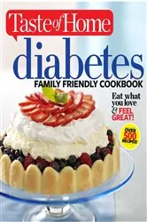 Book cover of Taste of Home Diabetes Family Friendly Cookbook by Taste Of Home