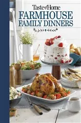 Book cover of Taste of Home Farmhouse Family Dinners by Taste of Home