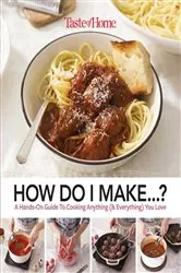 Book cover of Taste of Home How Do I Make...? by N/A