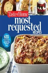 Book cover of Taste of Home Most Requested Recipes by Editors at Taste of Home