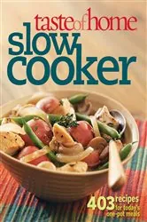 Book cover of Taste of Home: Slow Cooker by Taste Of Home