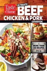 Book cover of Taste of Home Ultimate Beef, Chicken and Pork Cookbook by Editors of Taste of Home