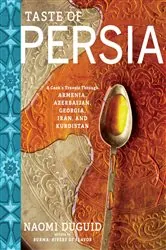 Book cover of Taste of Persia by Naomi Duguid